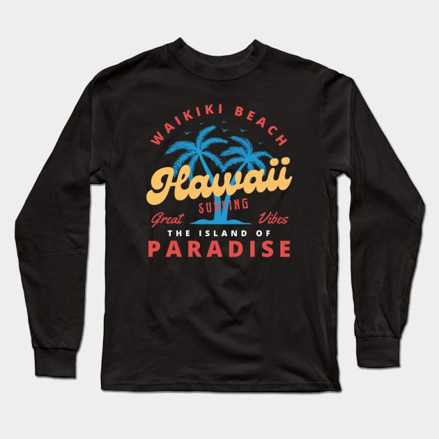 Waikiki Beach Surfing Surfer Hawaii Long Sleeve T-Shirt by Tip Top Tee's